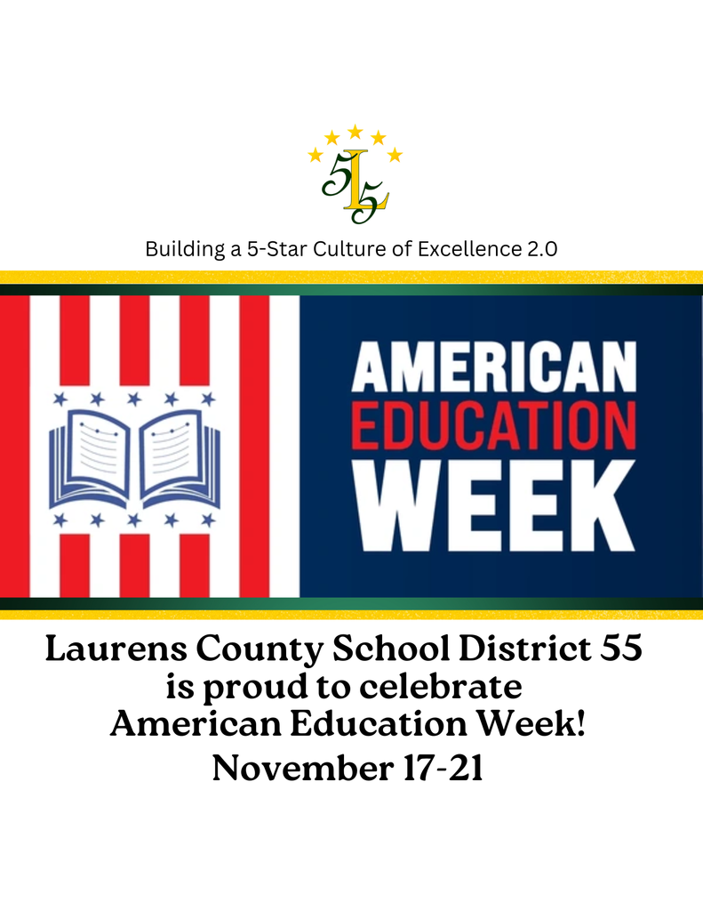 Building a 5-Star Culture of Excellence 2.0. American Education Week. Laurens County School District 55 is proud to celebrate American Education Week! Novemver 17-21.