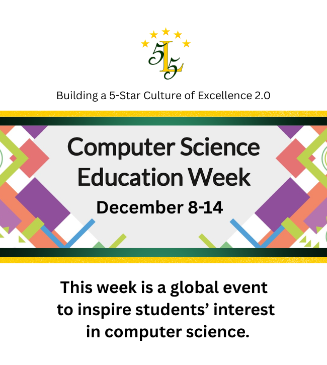 Building a 5-Star Culture of Excellence 2.0. Computer Science Education Week December 8-14. This week is a global event to inspire students' interest in computer science.
