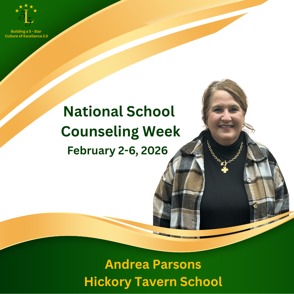 Building a 5 Star Culture of Excellence  2.0. National School Counseling Week February 2-6, 2026. Andrea Parsons Hickory Tavern School.