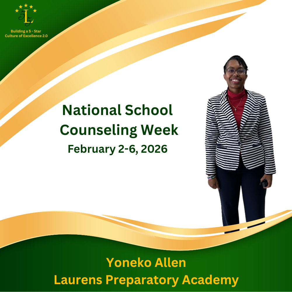 Building a 5 - Star Culture of Excellence of Excellence 2.0. National Counseling Week February 2-6, 2026. Yoneko Allen Laurens Preparatory Academy.