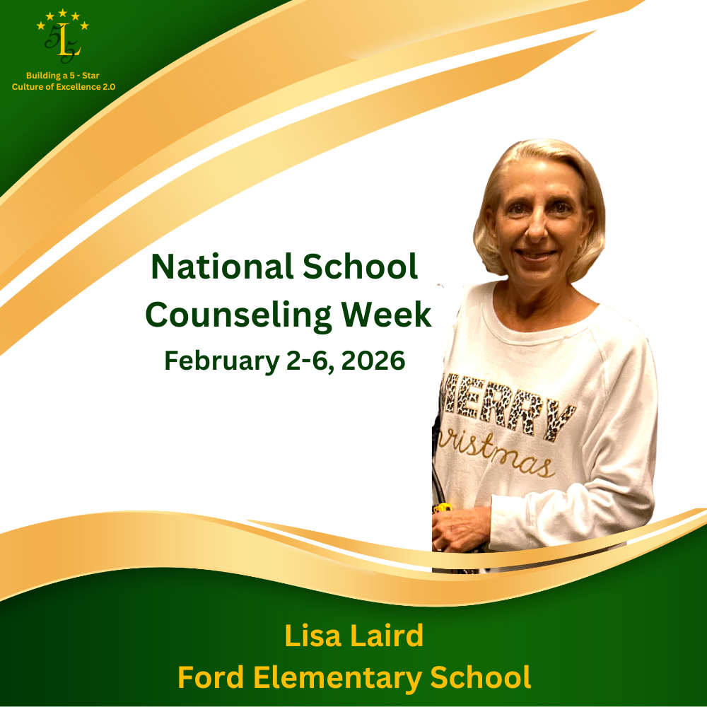 Building a 5-Star Culture of Excellence 2.0. National School Counseling Week February 2-6, 2026. Lisa Laird Ford Elementary School.