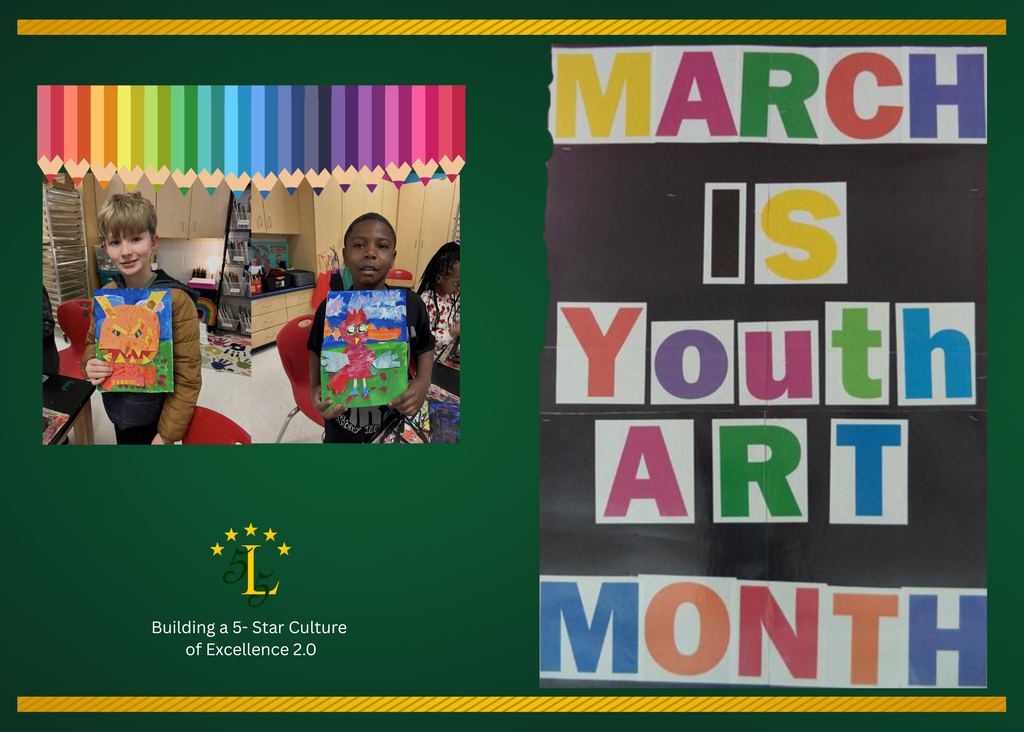 March is Youth Art Month. Building a 5 - Star of Culture of Excellence 2.0.