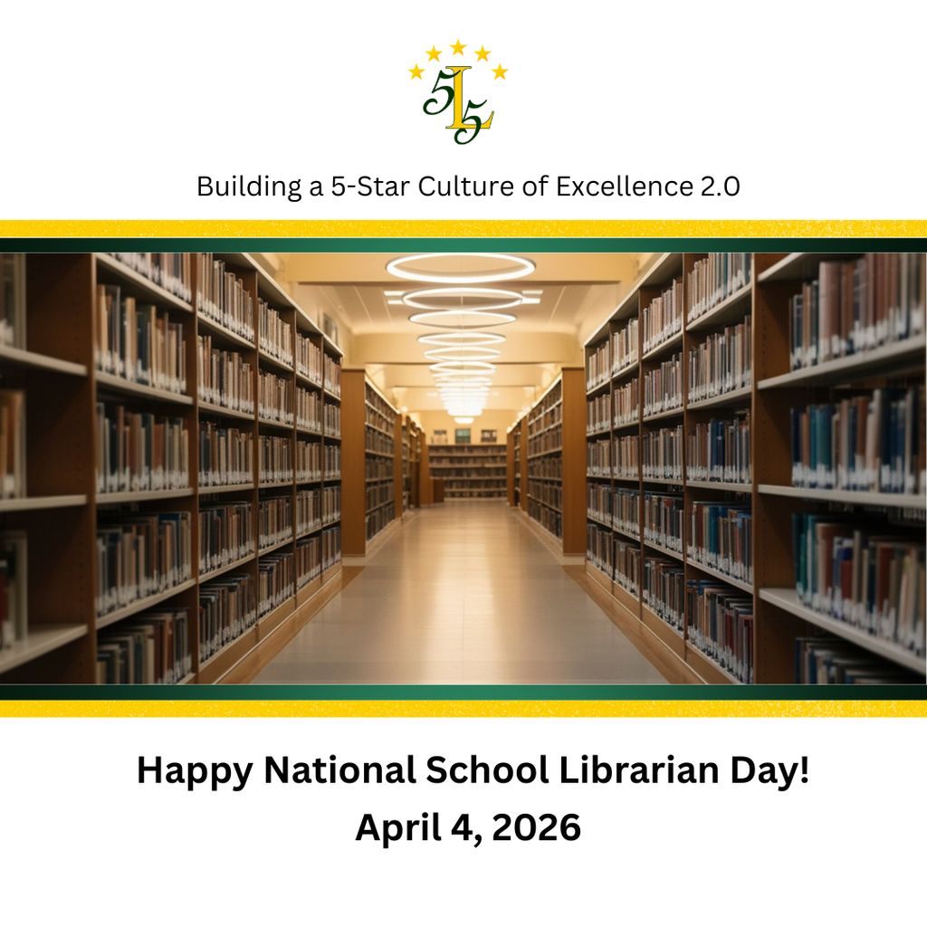 Building a 5-Star Culture of Excellence 2.0.   Happy National School Librarian Day! April 4, 2026.