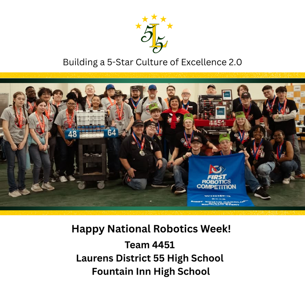 Building a 5-Star Culture of Excellence 2.0. Happy National Robotics Week! Team 4451  Laurens District 55 High School   Fountain Inn High School 