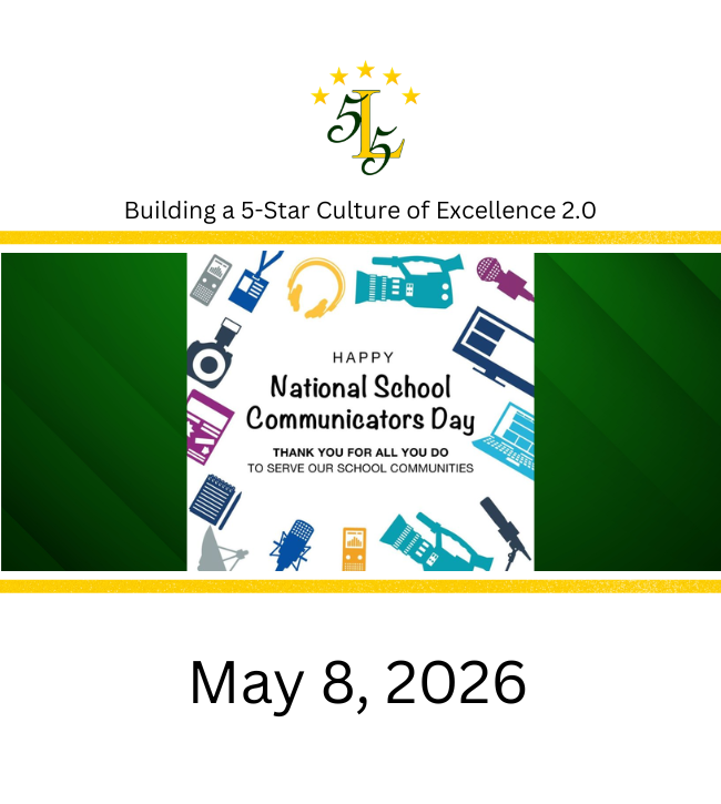Building a 5-Star Culture of Excellence 2.0. Happy National School Communicators Day. Thank you for all you do to serve our school communities.