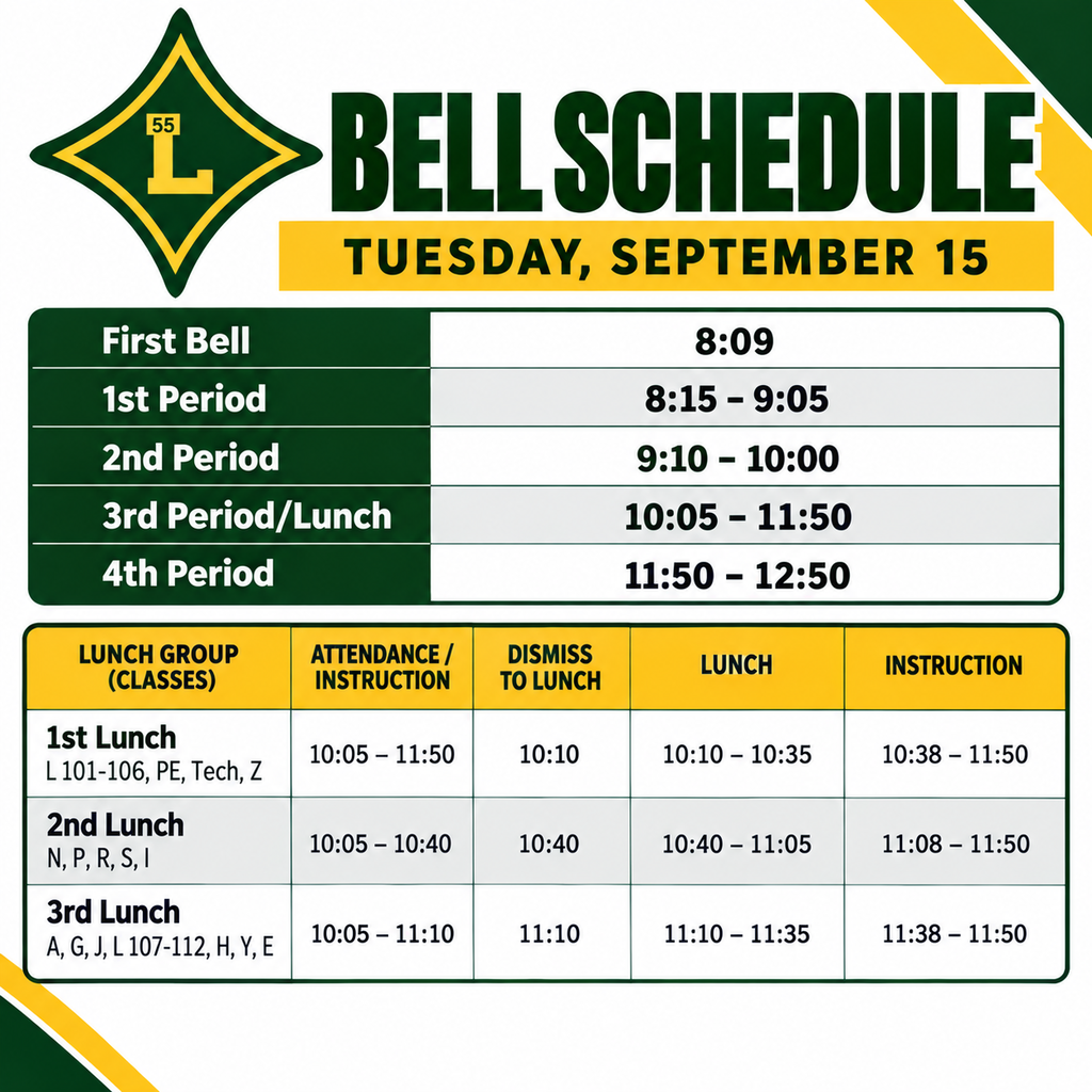 Laurens District 55 bell schedule for Tuesday, September 15, in green and gold. First bell is 8:09 AM. 1st Period is 8:15–9:05, 2nd Period is 9:10–10:00, 3rd Period/Lunch is 10:05–11:50, and 4th Period is 11:50–12:50. Lunch groups and their specific dismissal, lunch, and instruction times are listed below the bell schedule.