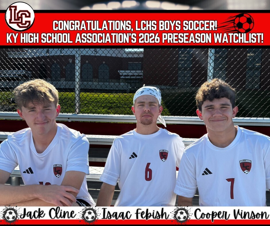 Three boys in white soccer jerseys with numbers 6, 7, and 1 sit on a bench. A banner reads "CONGRATULATIONS, LCHS BOYS SOCCER! KY HIGH SCHOOL ASSOCIATION'S 2026 PRESEASON WATCHLIST!"