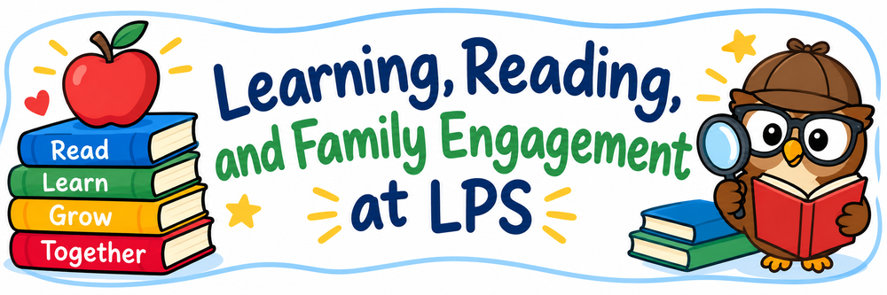 Learning, Reading, and Family Engagement at LPS