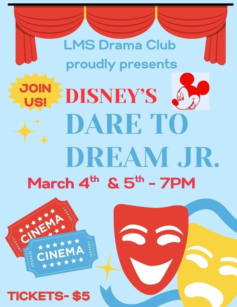 Please join us for the MS Drama Club performances of Disney's Dare to Dream on March 4 & 5 at 7 pm in the Broadway Campus auditorium!