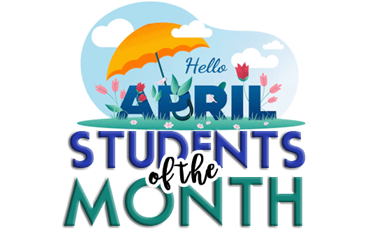 April Students of the Month