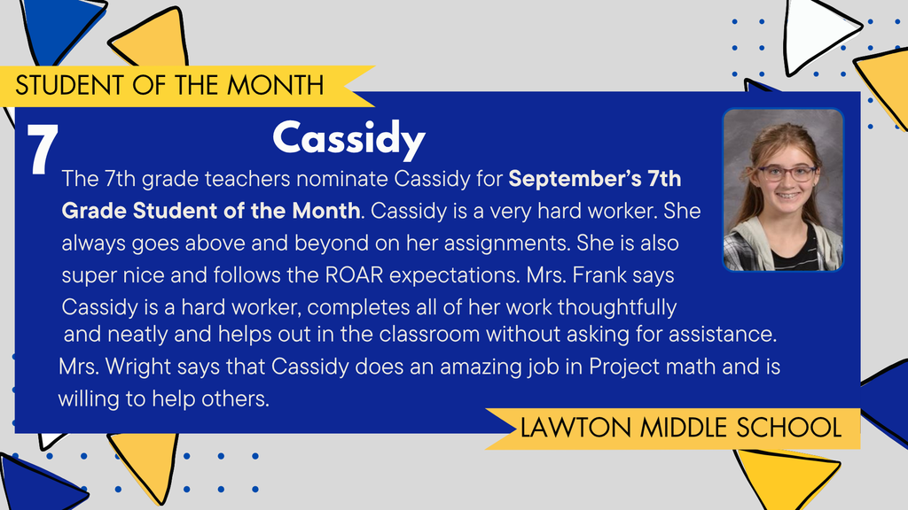 A student celebration graphic featuring Cassidy, a 7th grader at Lawton Middle School, recognized as September's Student of the Month. The image includes Cassidy's portrait, a description of hardwork, thoughtful and kind contributions and the Lawton Blue Devils logo. The background has blue, gray, and triangular design elements.