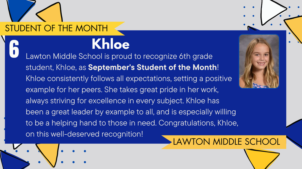 A student celebration graphic featuring Khloe, a 6th grader at Lawton Middle School, recognized as September's Student of the Month. The image includes Khloe's portrait, a description of her positive example and pride, and the Lawton Blue Devils logo. The background has blue, gray, and triangular design elements.