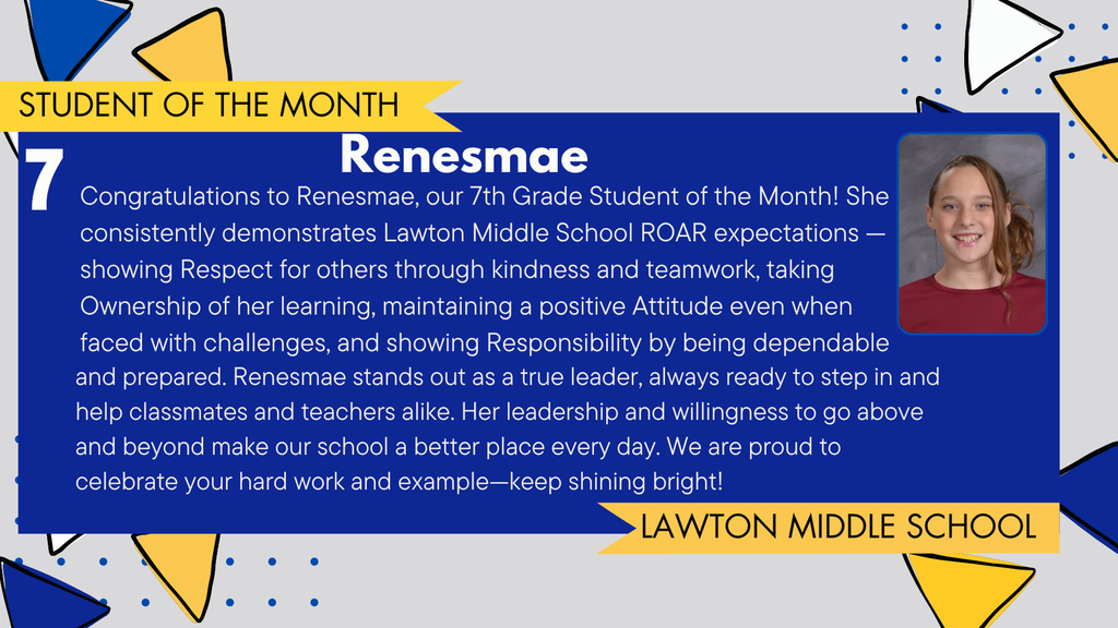 A student celebration graphic featuring Renesmae, a 7th grader at Lawton Middle School, recognized as October's Student of the Month. The image includes Renesmae's portrait, a description of her consistent respect for others, kindness, teamwork and the Lawton Blue Devils logo. The background has blue and gold triangles and dotted design elements.