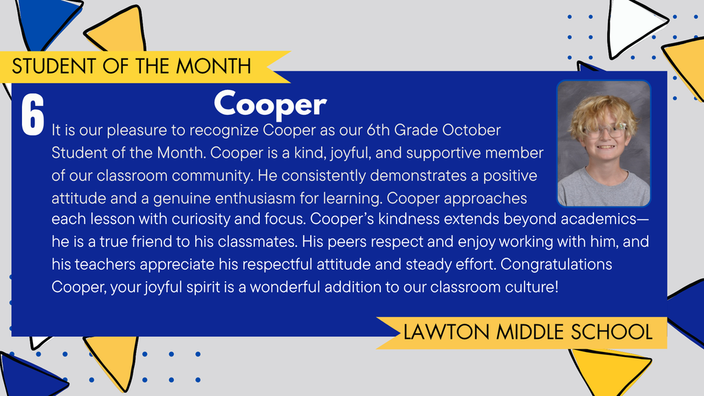 A student celebration graphic featuring Cooper, a 6th grader at Lawton Middle School, recognized as October's Student of the Month. The image includes Cooper's portrait, a description of kind, joyful and supportive demeanor, enthusiasm for learning, and the Lawton Blue Devils logo. The background has blue and gold triangles and dotted design elements.