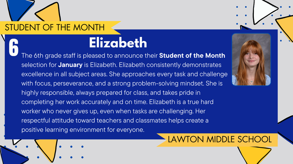 A student celebration graphic featuring Elizabeth, a 6th grader at Lawton Middle School, recognized as January's Student of the Month. The image includes Elizabeth's portrait, a description of her excellence in all areas, problem solving, and resilient attitude and the Lawton Blue Devils logo. The background has blue, gray, and triangular design elements.