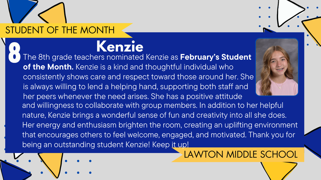 A student celebration graphic featuring Kenzie, an 8th grader at Lawton Middle School, recognized as February's Student of the Month. The image includes Kenzie's portrait, a description of her enthusiastic energy, willingness to help others, and encouraging spirit, and the Lawton Blue Devils logo. The background has blue, gold, and dotted design elements.