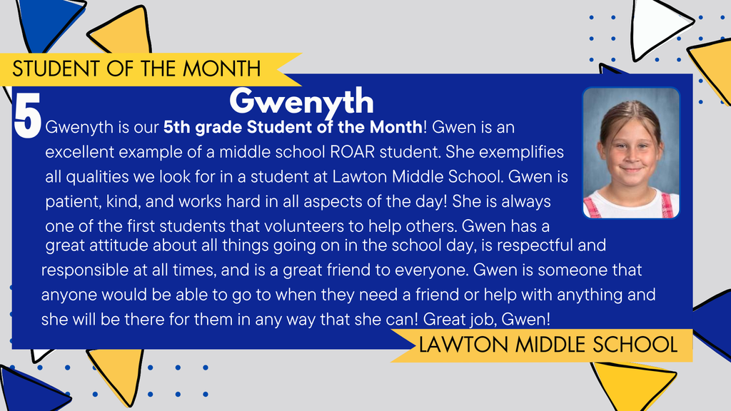 A student celebration graphic featuring Gwenyth, a 5th grader at Lawton Middle School, recognized as February's Student of the Month. The image includes Gwenyth's portrait, a description of her patience, kindness, and hard work, and the Lawton Blue Devils logo. The background has blue, gold, and dotted design elements.