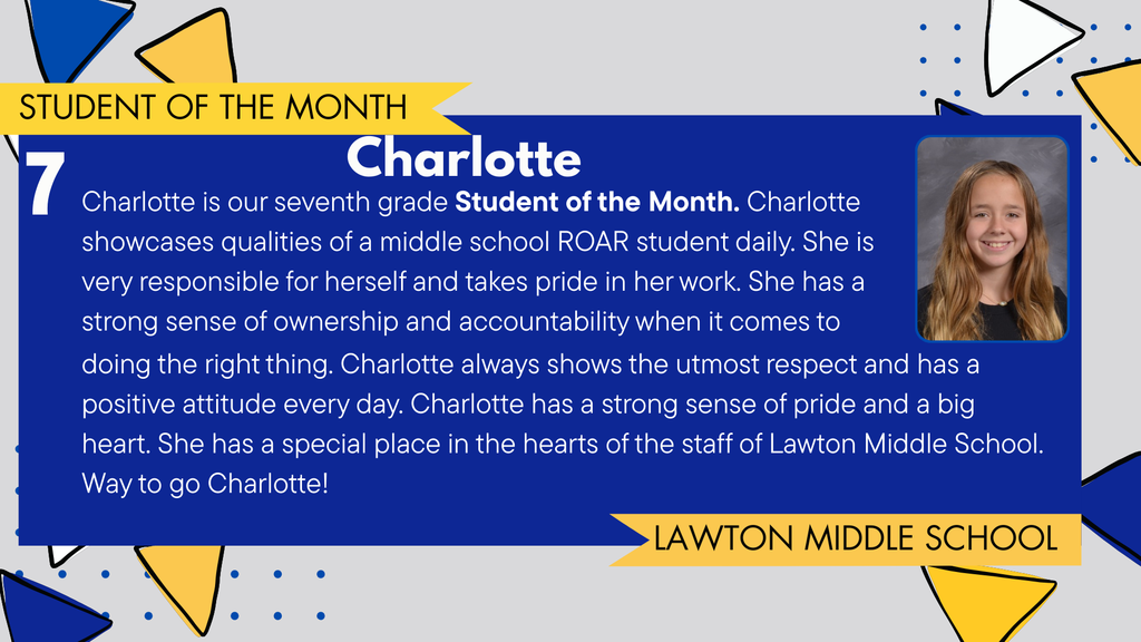 A student celebration graphic featuring Charlotte, a 7th grader at Lawton Middle School, recognized as February's Student of the Month. The image includes Charlott'es portrait, a description of her responsibility, pride, and academic ownership, and the Lawton Blue Devils logo. The background has blue, gold, and dotted design elements.