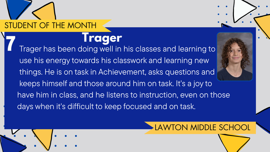 A student celebration graphic featuring Trager, a 7th grader at Lawton Middle School, recognized as March's Student of the Month. The image includes Trager's portrait, a description of his growth and energy he puts into learning new things, and the Lawton Blue Devils logo. The background has blue, gold, and dotted design elements.