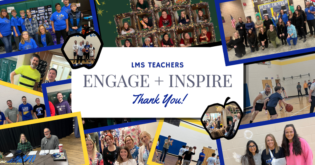 A photo collage showcases diverse memories and photos of LMS TEACHERS and students. The center reads "LMS Teachers Engage and Inspire, Thank you"