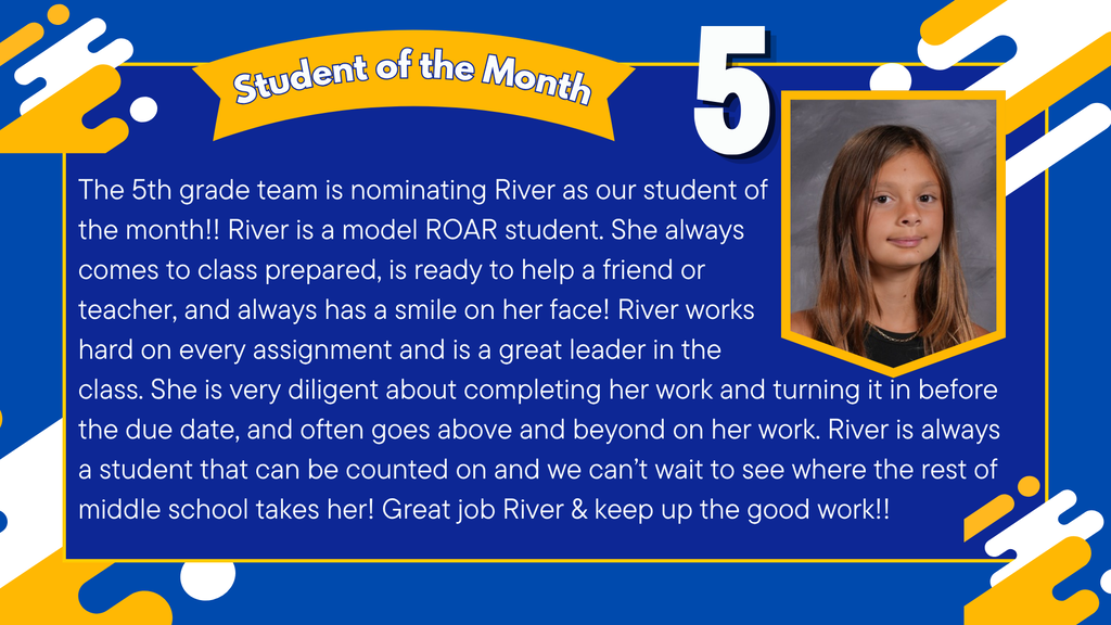 A spotlight for the 5th grade student of the month: River. The post outlines how River always comes to class prepared, is diligent about her work and goes above and beyond.