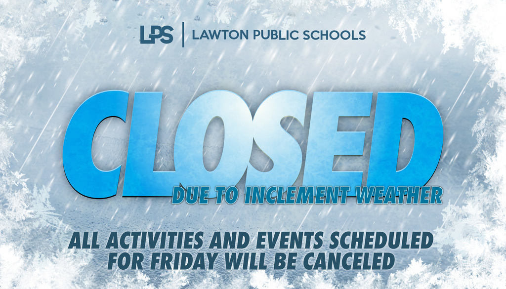 "Closed" in blue text on a snowy background. "Due to inclement weather" below. "All activities and events scheduled for Friday will be canceled."