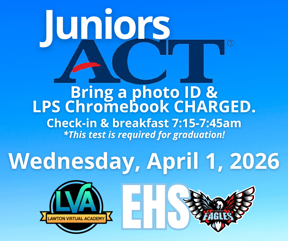 Blue background with white text and logos. Text reads "Juniors ACT" and "Bring a photo ID & LPS Chromebook CHARGED."