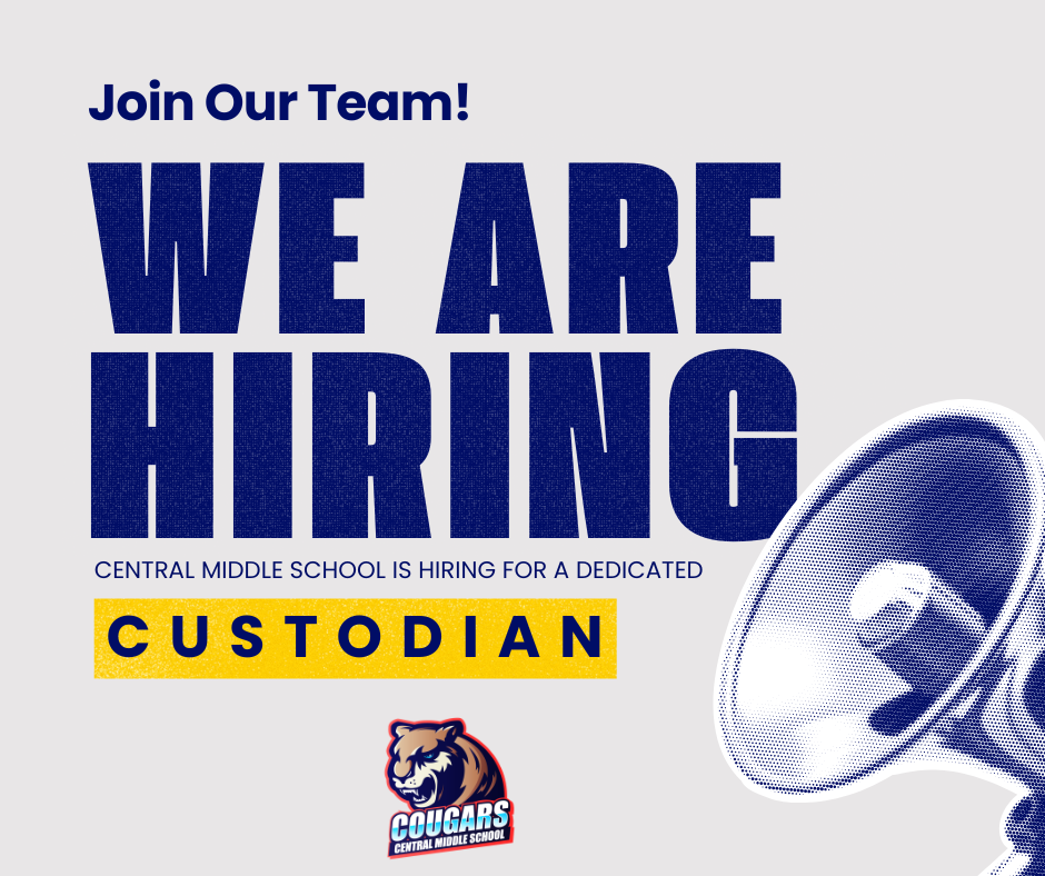 A blue and white poster advertises an opening for a custodian at Central Middle School. The poster features text and a megaphone graphic.