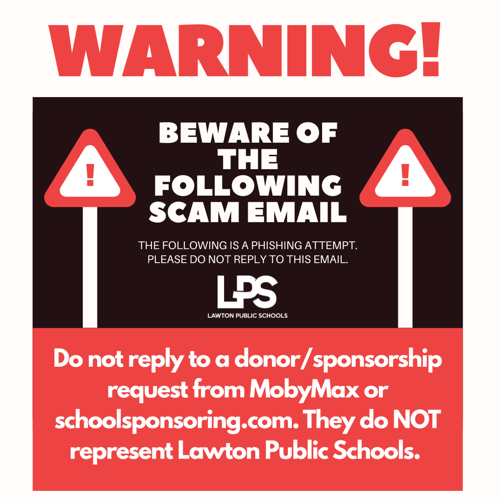 Warning sign from Lawton Public Schools advising against replying to scam emails from MobyMax or schoolssponsoring.com.