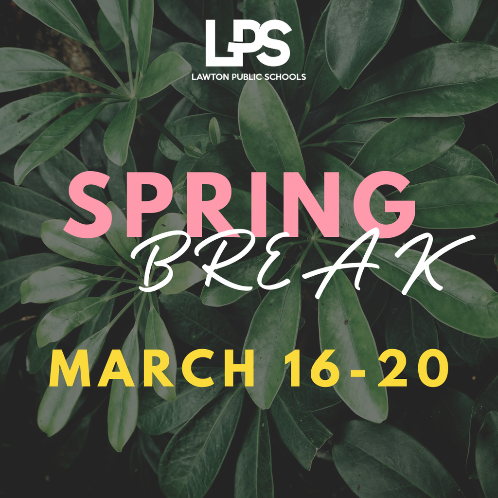 Poster with "SPRING BREAK" in pink and "MARCH 16-20" in yellow on a background of green leaves.