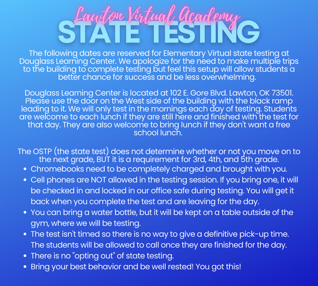 A flyer announces Lawton Virtual Academy's State Testing dates. Students must bring Chromebooks and water bottles. Cell phones are prohibited.