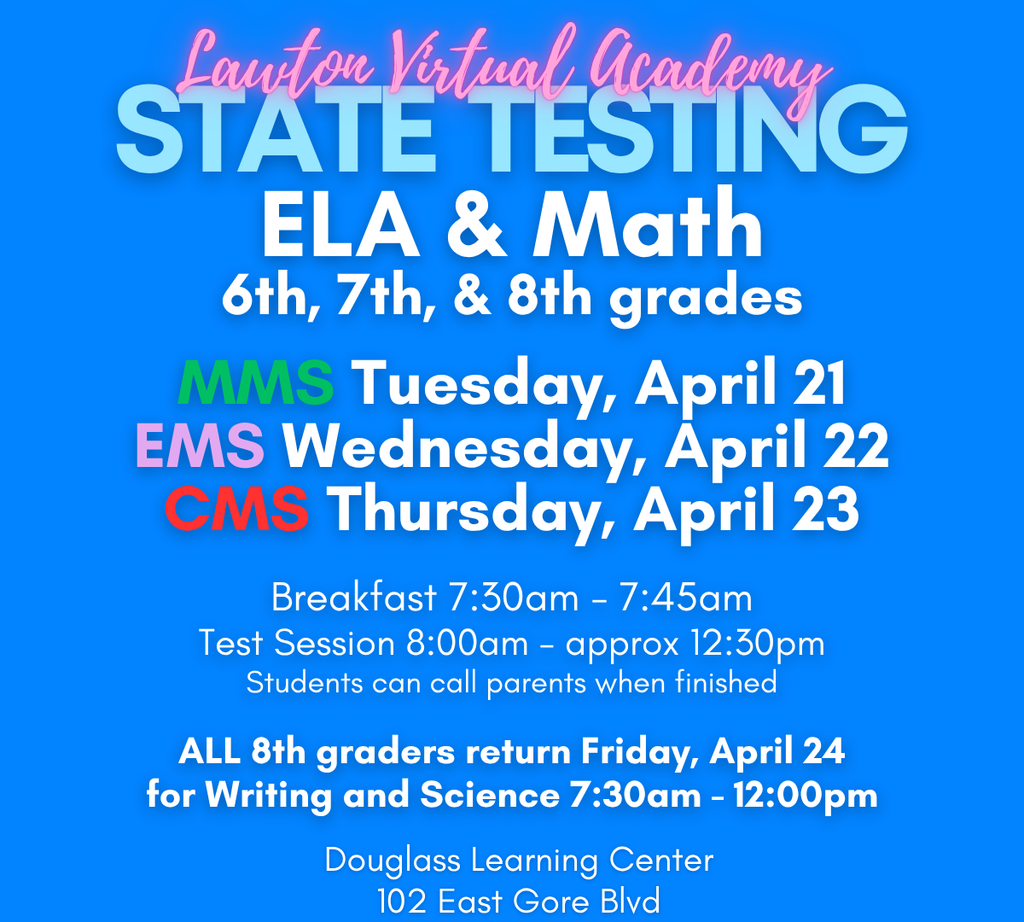 An announcement on blue background for Lawton Virtual Academy's state testing for ELA and Math for grades 6, 7, and 8.