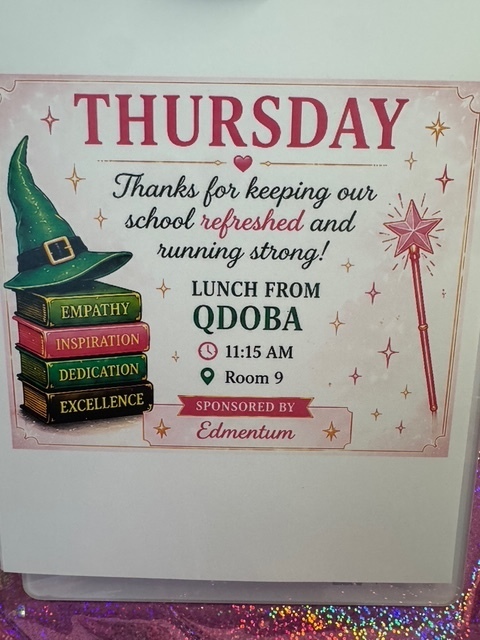 A white board with the title "THURSDAY" and text: "Thanks for keeping our school refreshed and running strong! Lunch from Qdoba 11:15 AM, Room 9. Sponsored by Edmentum."