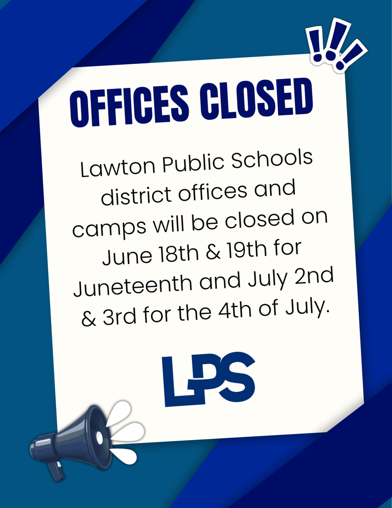 An announcement with a blue and white background reads, "OFFICES CLOSED." It notes offices are closed on June 18th, July 2nd, and the 4th and 3rd of July.