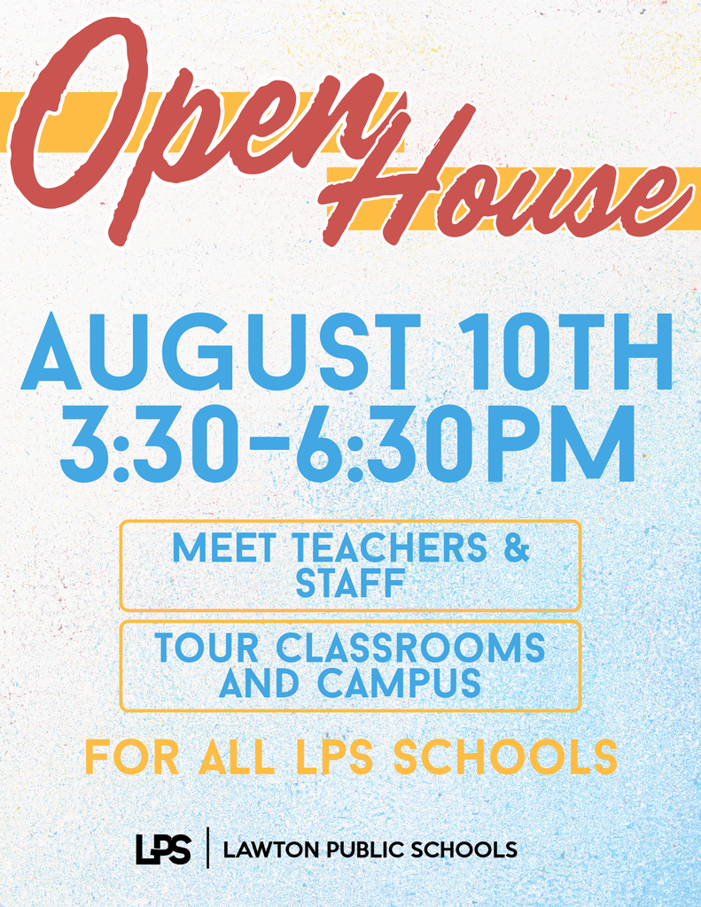 Bright background with "Open House" in red and blue. Event date: August 10th, 3:30-6:30 PM. Meet teachers, staff, and tour classrooms and campus. For all LPS schools.