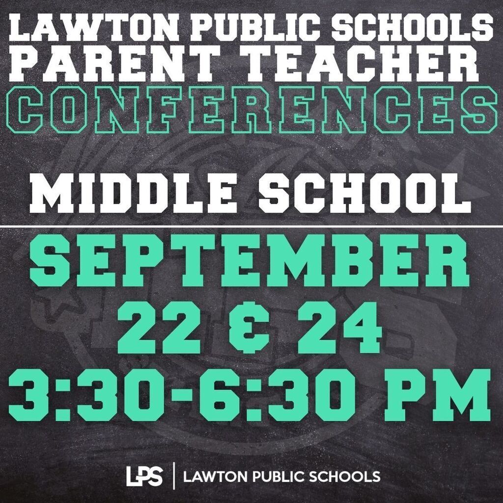 A blackboard displays information about "Lawton Public Schools Parent Teacher Conferences." Dates are September 22 and 24. Times are 3:30-6:30 PM.