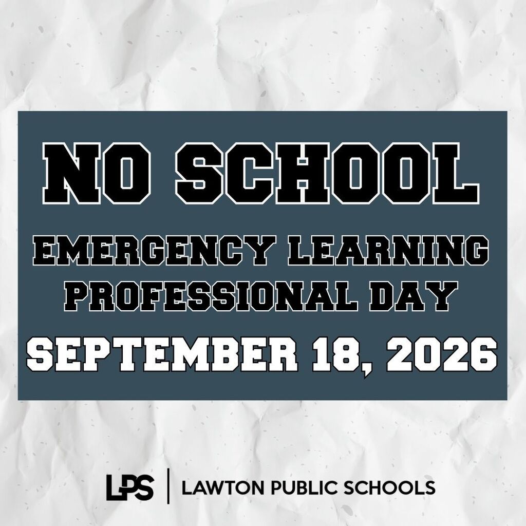 A white paper background displays a blue sign with black text reading "No School, Emergency Learning, Professional Day" followed by "September 18, 2026" and "Lawton Public Schools".