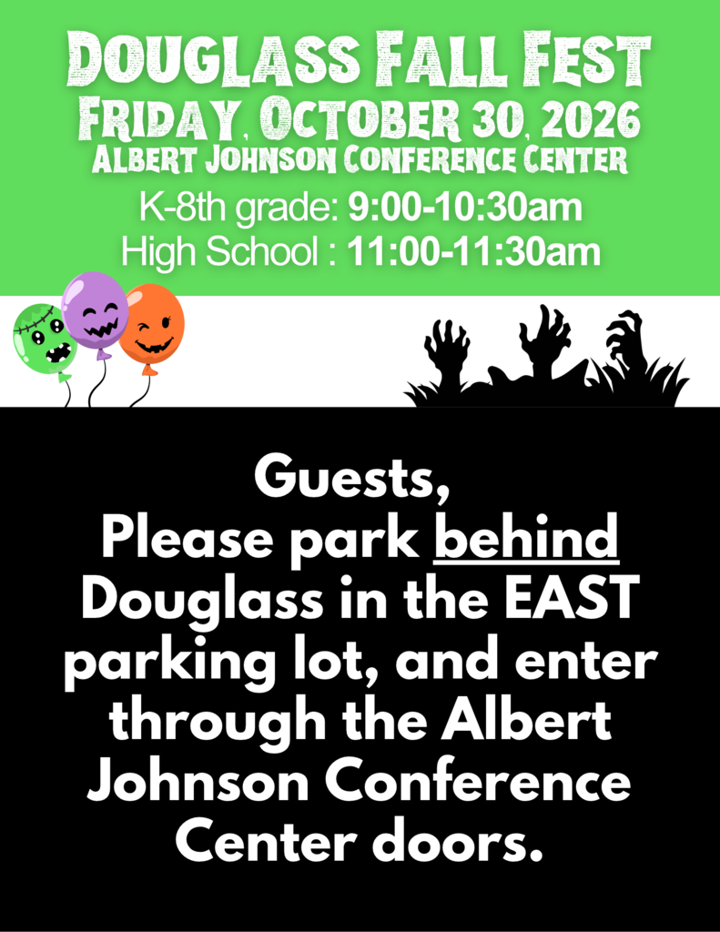 Green banner with black border. Text reads: Douglass Fall Fest, Albert Johnson Conference Center. Event schedule for K-8 and High School.