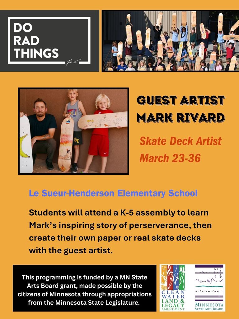 3 (2Please join us Thursday for the skate deck exhibit at LSH Elementary. This programming is funded by a MN State Arts Board grant, made possible by the citizens of Minnesota through appropriations from the Minnesota State Legislature.