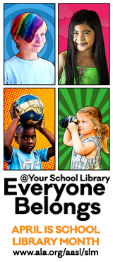 We continue to celebrate School Library Month! Everyone belongs at the library!