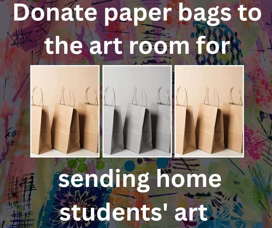 Please send in paper bags to the artroom for the elementary students to take home their artwork. Thanks!