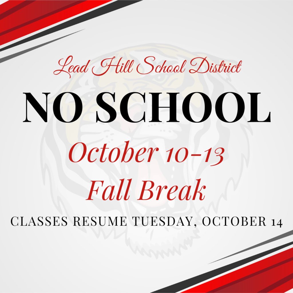 There will be no school on October 10th-13th due to Fall Break. Classes will resume on Tuesday, October 14th.