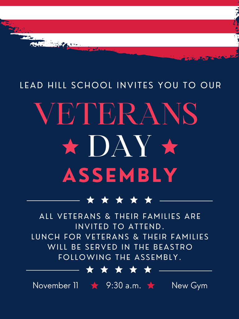 Veterans Day Assembly on November 11 at 9:30 a.m. in the New Gym