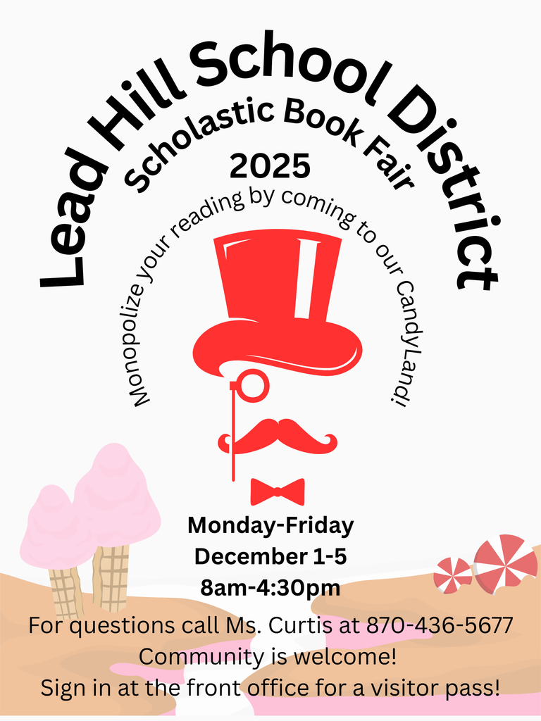 Lead Hill School District Book Fair Open Monday through Friday 8am-4:30pm December 1-5, 2025