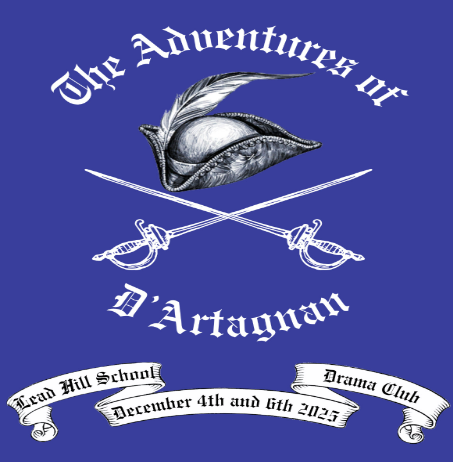 Lead Hill School Drama Club production of "The Adventures of D'Artagnan" - December 4th & 6th at 7:00 p.m.