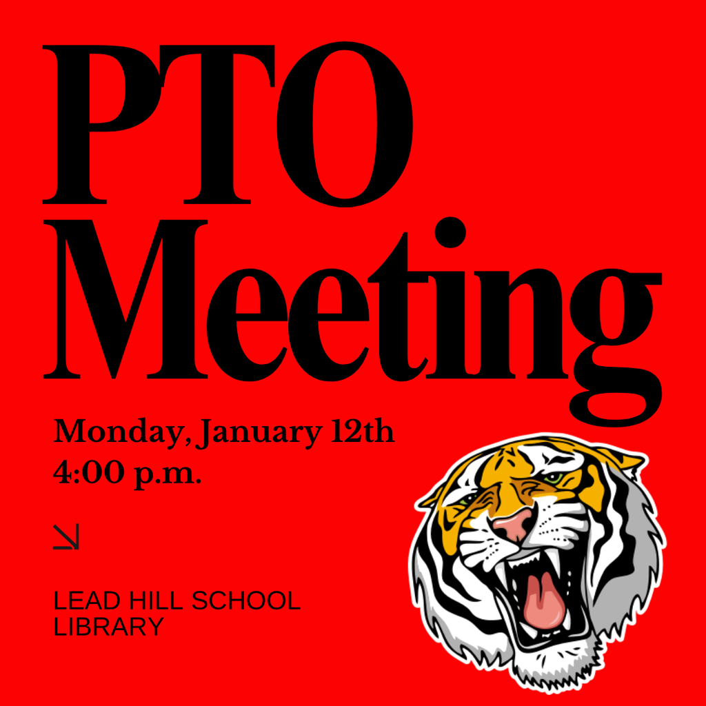 There will be a PTO Meeting on Monday, January 12th at 4:00 p.m. in the Lead Hill School Library. 