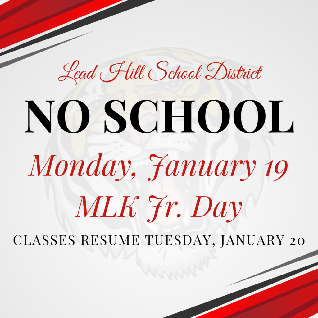 There will be no school on Monday, January 19th due to Martin Luther King, Jr. Day. Classes will resume on Tuesday, January 20th.