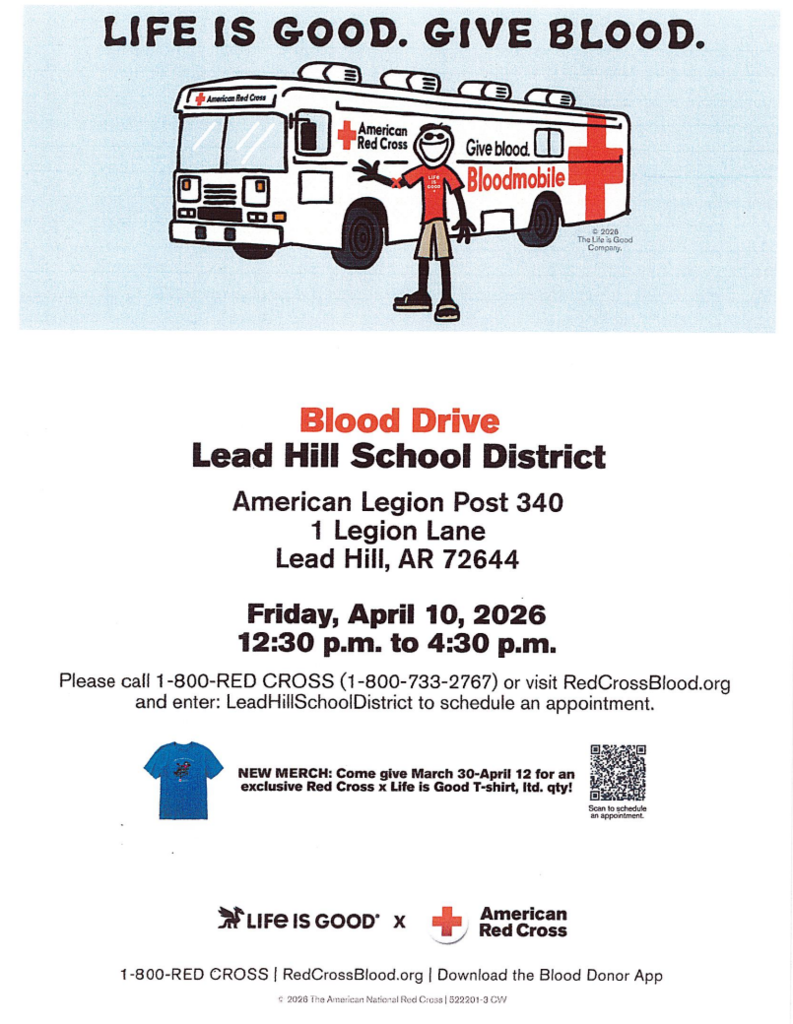 Mark your calendars for the upcoming Blood Drive! The Blood Drive will be held on Friday, April 10th from 12:30-4:30 p.m. at the American Legion Post 340. Call 1-800-RED CROSS (1-800-733-2767) or visit RedCrossBlood.org and enter: LeadHillSchoolDistrict to schedule an appointment. Thank you!