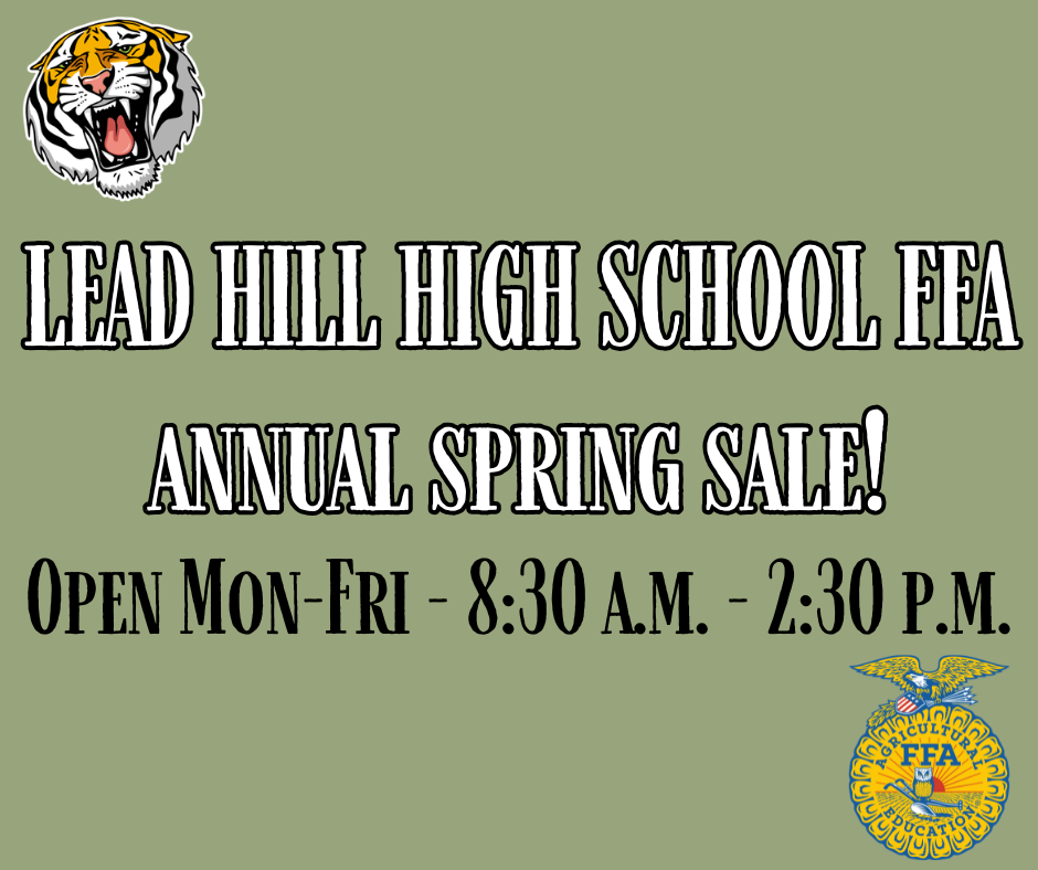 Lead Hill FFA's Annual Spring Greenhouse Sale is officially open! Their hours are Monday-Friday from 8:30 a.m. to 2:30 p.m. Thank you for supporting our students!!