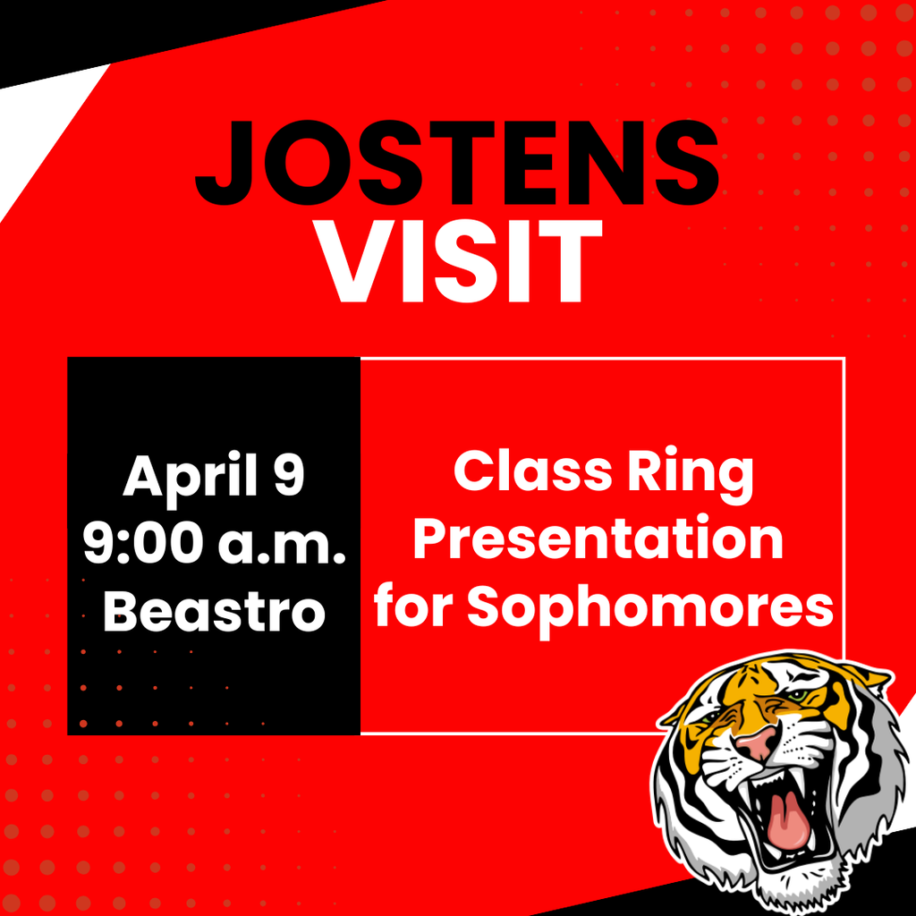Jostens will be here on Thursday, April 9th to meet with Sophomores about class rings! They will be set up in the Beastro at 9:00 a.m.